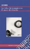 La volta che mangiammo il cuore del diavolo. E-book. Formato EPUB ebook di Luca Orrico