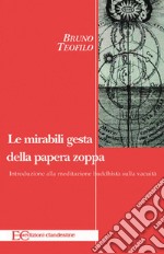 Le mirabili gesta della papera zoppaIntroduzione alla meditazione buddhista sulla Vacuità. E-book. Formato EPUB ebook