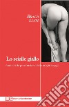 Lo scialle gialloBREVE STORIA DELLA PROSTITUZIONE DALLE ORIGINI AD OGGI. E-book. Formato EPUB ebook