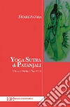 Yoga Sutra di Patanjali. Un commento tantrico. E-book. Formato EPUB ebook di Swarupatma