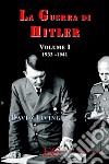 La guerra di Hitler vol. 1 (1933-1941). E-book. Formato EPUB ebook