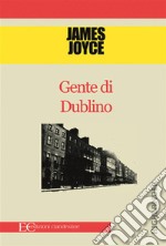 Gente di Dublino. E-book. Formato EPUB ebook