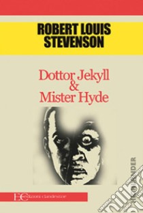 Dottor Jekyll & mister Hide. E-book. Formato EPUB ebook di Robert Louis Stevenson