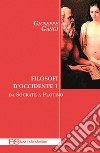 Filosofi d'occidente 1Da Socrate a Platino. E-book. Formato EPUB ebook di Giuseppe Gangi