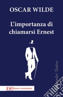 L'importanza di chiamarsi Ernest. E-book. Formato EPUB ebook di Salgari Emilio