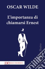 L&apos;importanza di chiamarsi Ernest. E-book. Formato EPUB