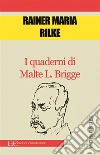 I quaderni di Malte L. Brigge. E-book. Formato EPUB ebook