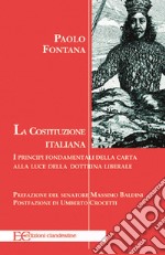 La costituzione italianaI principi fondamentali della carta alla luce della dottrina liberale.. E-book. Formato EPUB ebook