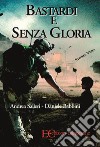 Bastardi e senza gloria. E-book. Formato EPUB ebook