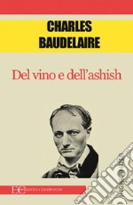 Del vino e dell&apos;ashish. E-book. Formato EPUB ebook