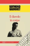 Il diavolo corpo. E-book. Formato EPUB ebook di Raymond Radiguet