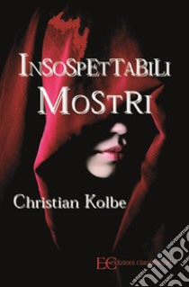 Insospettabili mostri. E-book. Formato EPUB ebook di Christian Kolbe