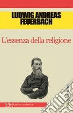 L&apos;essenza della religione. E-book. Formato EPUB ebook