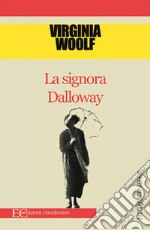 La signora Dalloway. E-book. Formato EPUB ebook