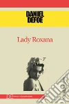 Lady Roxana. E-book. Formato EPUB ebook di Daniel Defoe