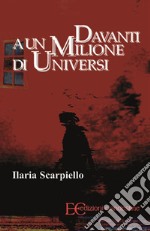 Davanti a un milione di universi. E-book. Formato EPUB ebook