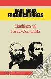 Manifesto del partito comunista. E-book. Formato EPUB ebook di Friedrich Engels