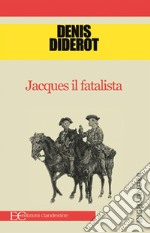 Jacques il fatalista. E-book. Formato EPUB ebook