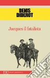 Jacques il fatalista. E-book. Formato EPUB ebook di Denis Diderot
