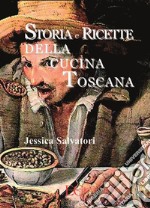 Storia e ricette della cucina toscana. E-book. Formato EPUB ebook