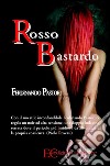 Rosso bastardo. E-book. Formato EPUB ebook di Ferdinando Pastori