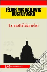 Le notti bianche. E-book. Formato EPUB ebook