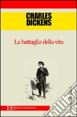 La battaglia della vita. E-book. Formato EPUB ebook