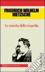 La nascita della tragedia. E-book. Formato EPUB ebook