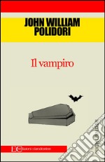 Il vampiro. E-book. Formato EPUB ebook