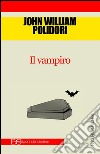 Il vampiro. E-book. Formato EPUB ebook