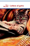 Lettere al gatto. E-book. Formato EPUB ebook di Oya Baydar