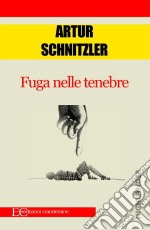 Fuga nelle tenebre. E-book. Formato EPUB ebook