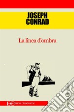 La linea d&apos;ombra. E-book. Formato EPUB ebook