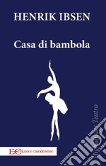 Casa di bambola. E-book. Formato EPUB ebook