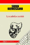 La malattia mortale. E-book. Formato EPUB ebook