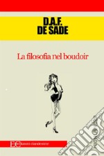 La filosofia del boudoir. E-book. Formato EPUB ebook