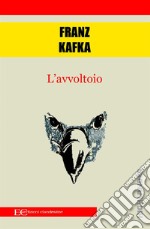 L&apos;avvoltoio. E-book. Formato EPUB ebook