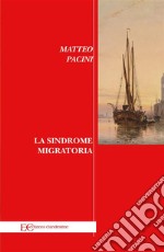 La sindrome migratoria. E-book. Formato EPUB ebook