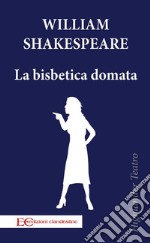 La bisbetica domata. E-book. Formato EPUB ebook