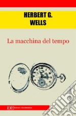 La macchina del tempo. E-book. Formato EPUB ebook