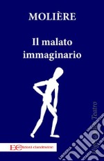 Il malato immaginario. E-book. Formato EPUB ebook