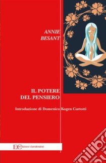 Il potere del pensiero. E-book. Formato EPUB ebook di Annie Besant