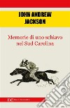Memorie di uno schiavo nel Sud Carolina. E-book. Formato EPUB ebook