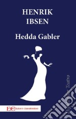 Hedda Gabler. E-book. Formato EPUB ebook