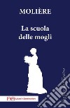 La scuola delle mogli. E-book. Formato EPUB ebook