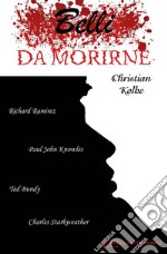 Belli da morirne. E-book. Formato EPUB