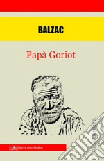 Papà Goriot. E-book. Formato EPUB ebook