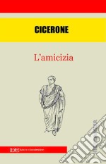 L&apos;amicizia. E-book. Formato EPUB ebook