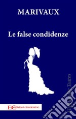 Le false confidenze. E-book. Formato EPUB ebook