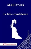 Le false confidenze. E-book. Formato EPUB ebook